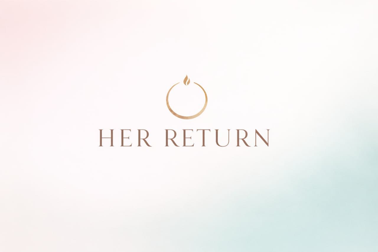HER RETURN — gentle return to self